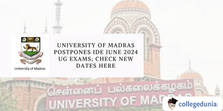 University of Madras Postpones IDE JUNE 2024 UG Exams; Check New Dates Here